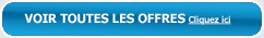 Voir toutes les offres - Cliquez ici