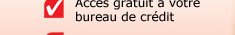 Accès gratuit à votre bureau de crédit