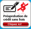 Préapprobation au crédit sans frais - Cliquez ici